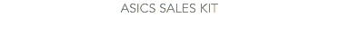ASICS SALES KIT