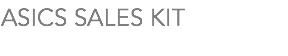 ASICS SALES KIT